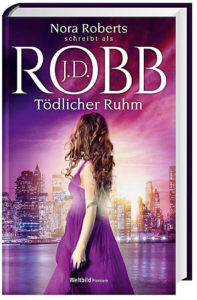 Tödlicher Ruhm - J.D. Robb